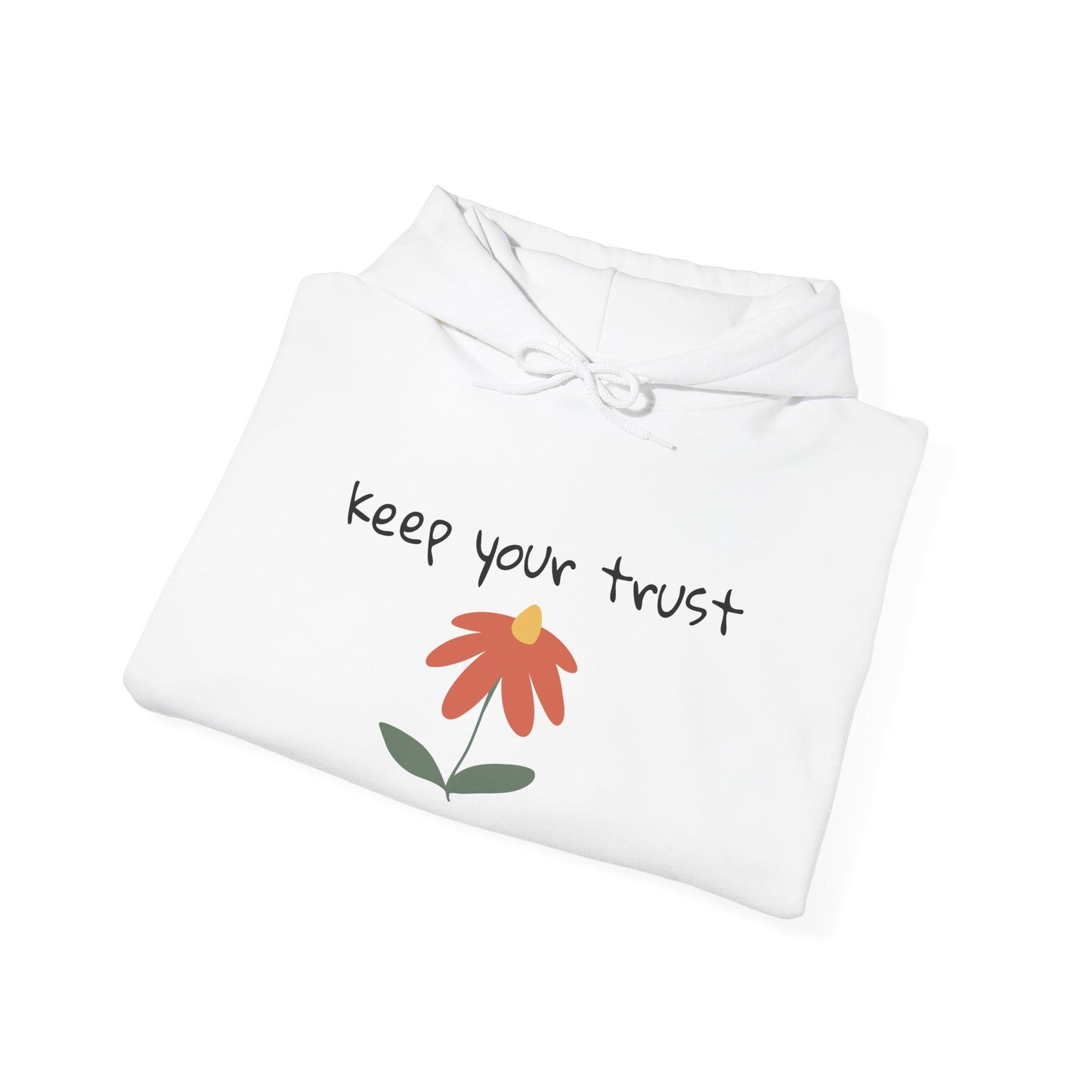 Keep your trust Unisex Hoodie Sweatshirt